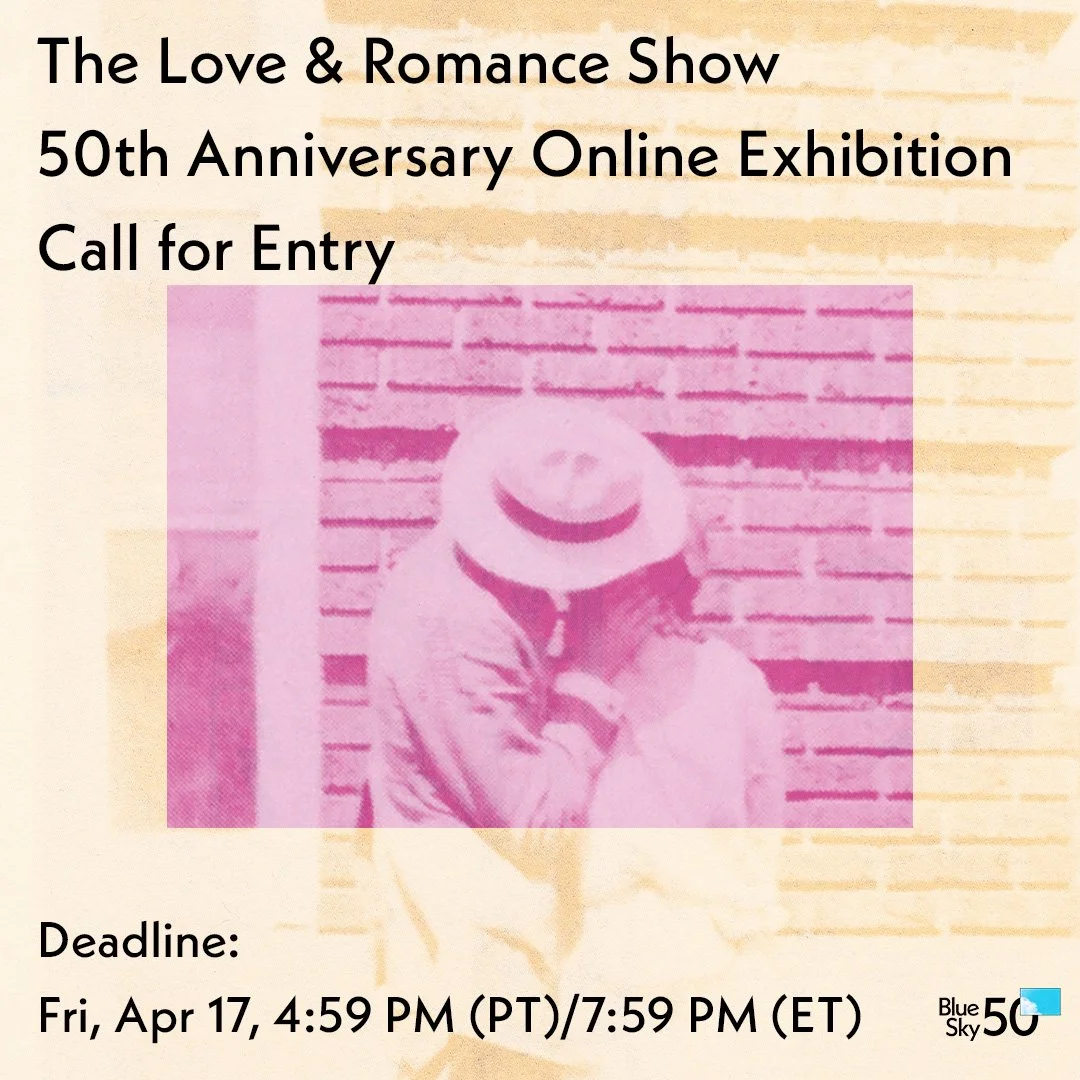 Submit your work today to The Love &amp; Romance Show - 50th Anniversary Online Exhibition
Submission Deadline: Fri, Apr 17 by 4:59 PM (PT)
Exhibition Launch: Thu, May 7, 2026
Entry Fee: Free

Love is a powerful, complex, and ever-evolving force in h