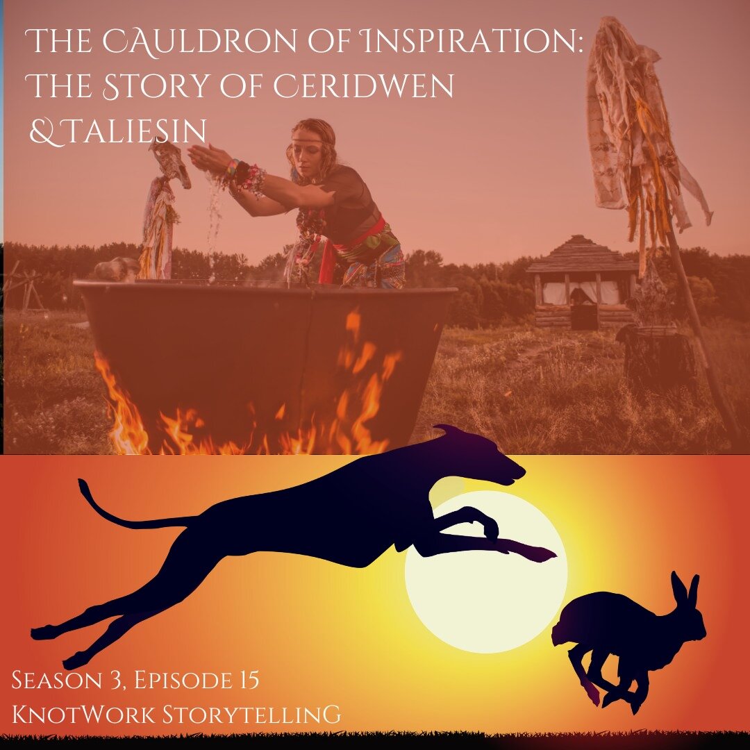 This week we released episode 15 of Season 3 of KnotWork Storytelling -@knotworkpodcast -&ldquo;The Cauldron Of Inspiration: The Story Of Ceridwen &amp; Taliesin.&rdquo;

Ceridwen of Wales was a powerful sorceress with a hand for potions and a feroci