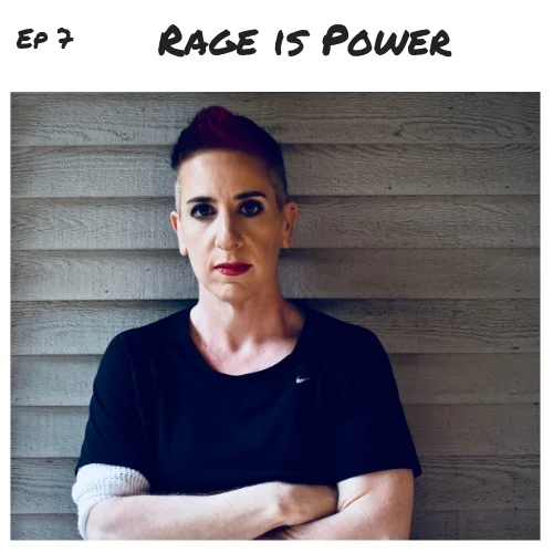 Ep 7 - Rage is Power.jpg