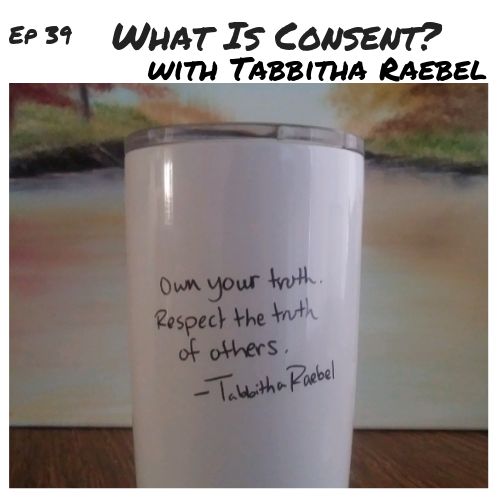 Ep 39 - What Is Consent_ (1).png