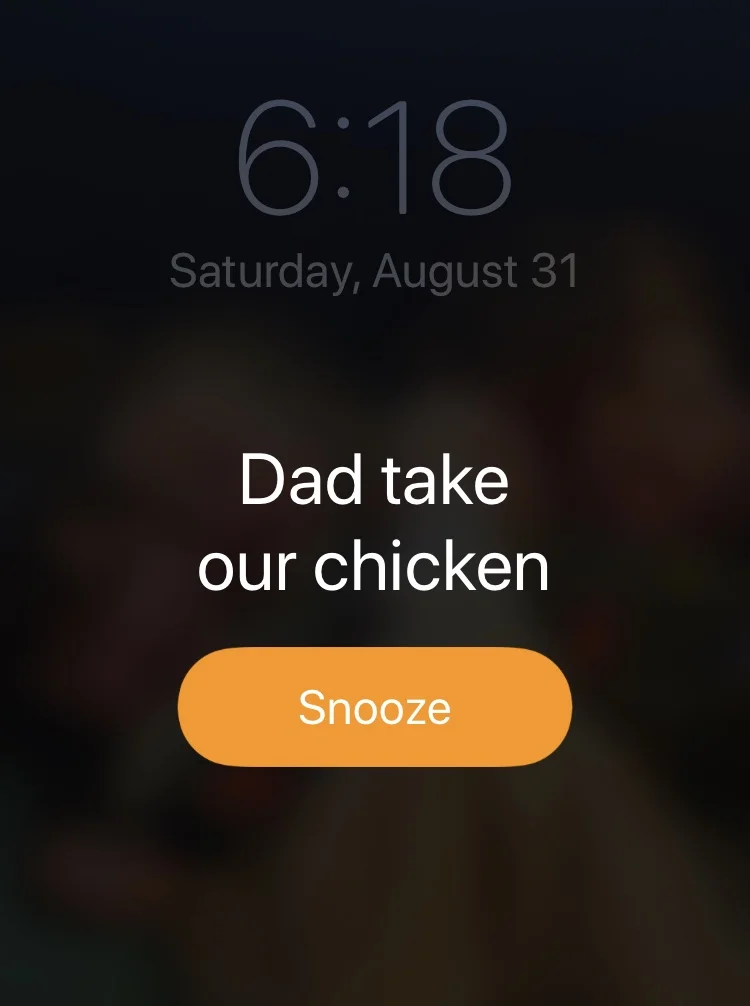 Like many people, I have old alarm reminders that I inadvertently use for other things. I had this reminder come up when I was dying my hair and got sad. It was supposed to say “take OUT chicken.” The grief hits at weird times like this, and I have to just sit and feel it wash over me. (DAD WHERE ARE YOU?? You need to take out the chicken!!!!)