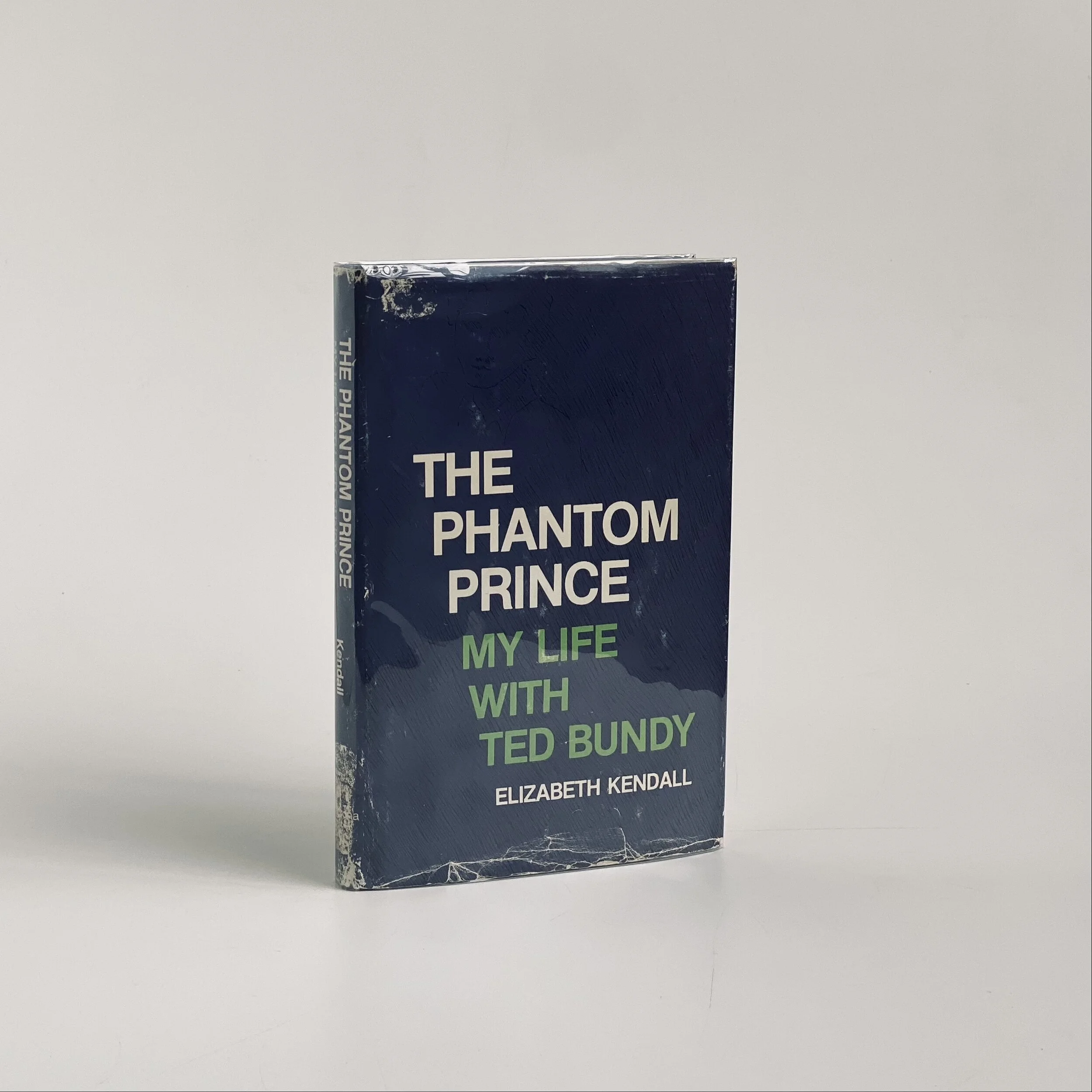 The Phantom Prince : My Life With Ted Bundy by Elizabeth Kendall *Book Club Edition*