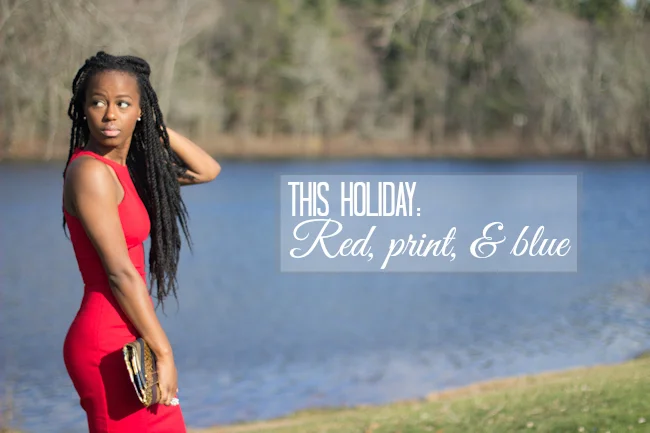 This holiday: Red, print & blue