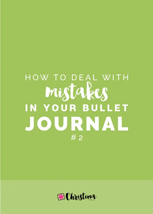 How to deal with mistakes in your Bullet Journal