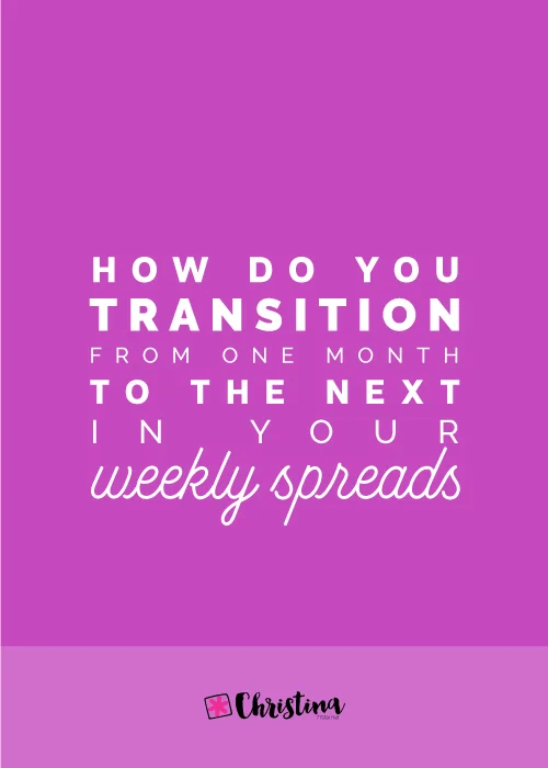 How do you transition from one month to the next in your weekly spreads