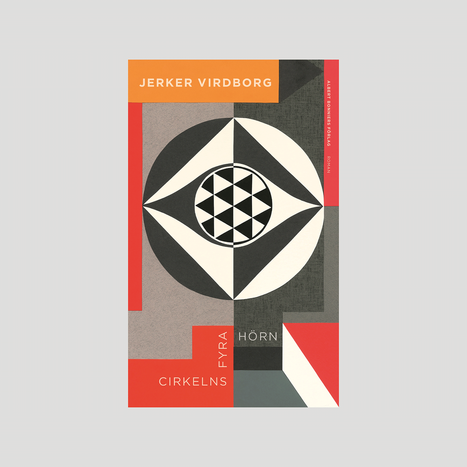 Cirkelns Fyra Hörn By Jerker Virdborg; Daniel Sandström (Design), Albert Bonniers Förlag