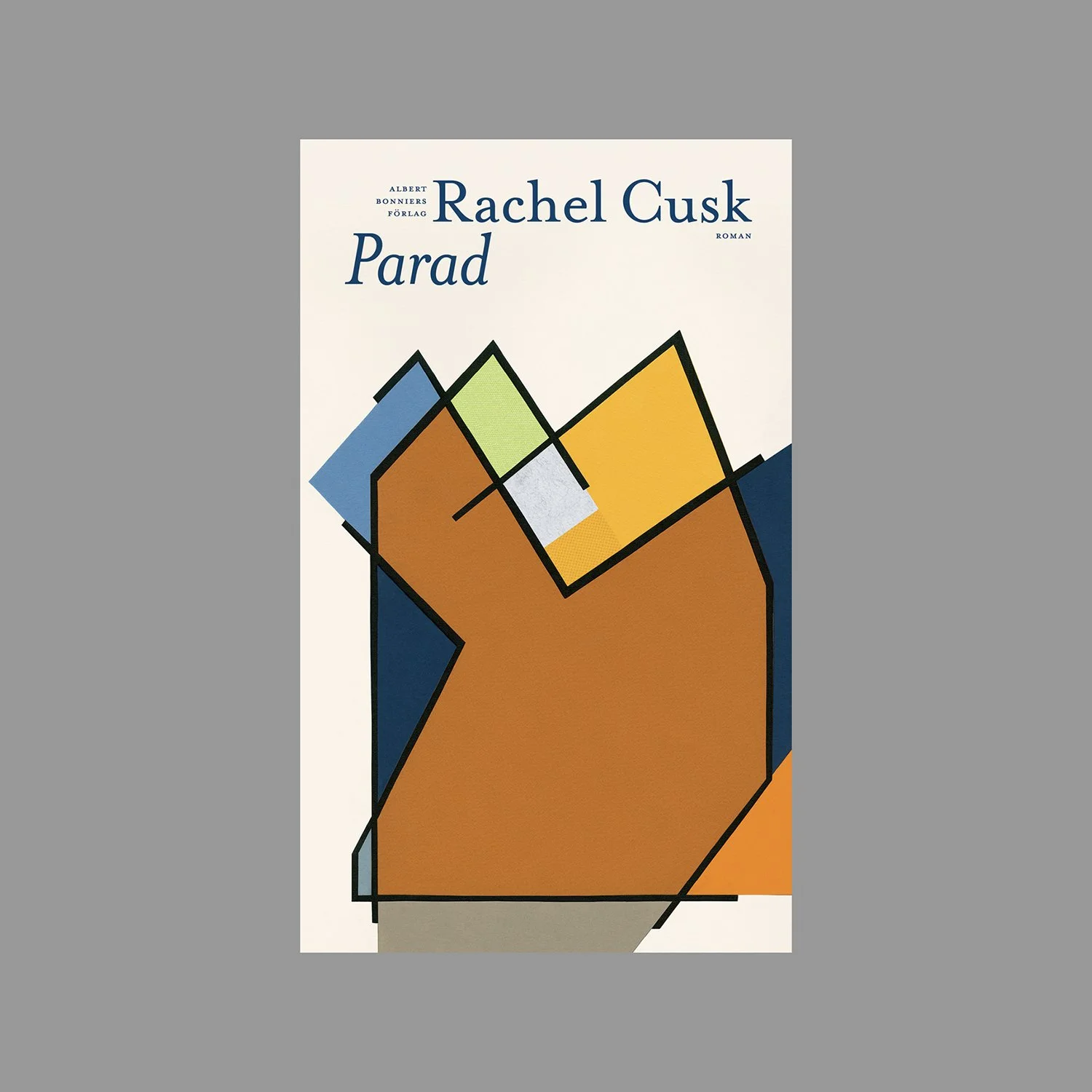 Parad By Rachel Cusk; Daniel Sandström (Design), Albert Bonniers Förlag