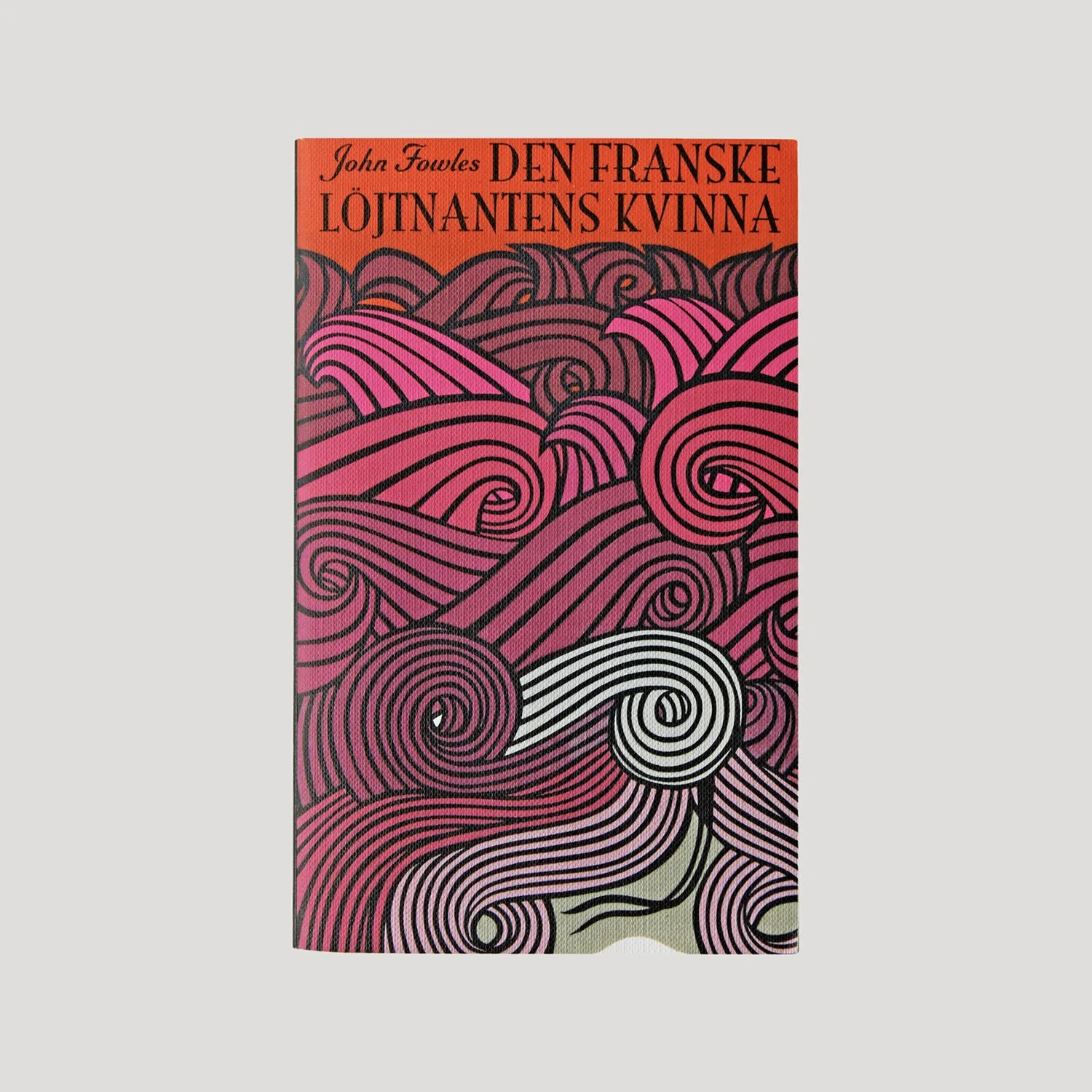 Den Franske Löjtnantens Kvinna By John Fowles; Albert Bonniers Förlag