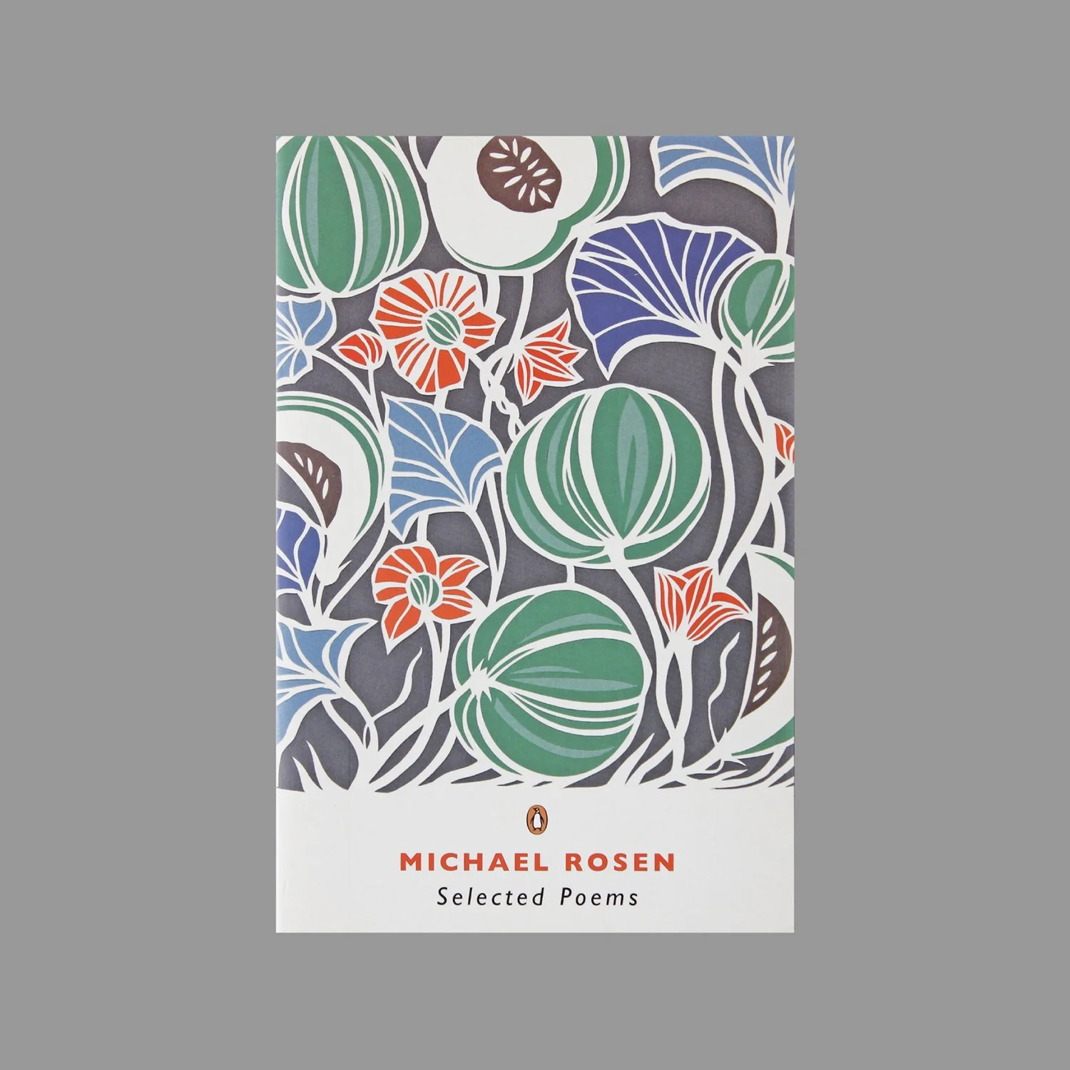 Selected Poems by Michael Rosen; Steve Marking (Designer), Penguin Random Books