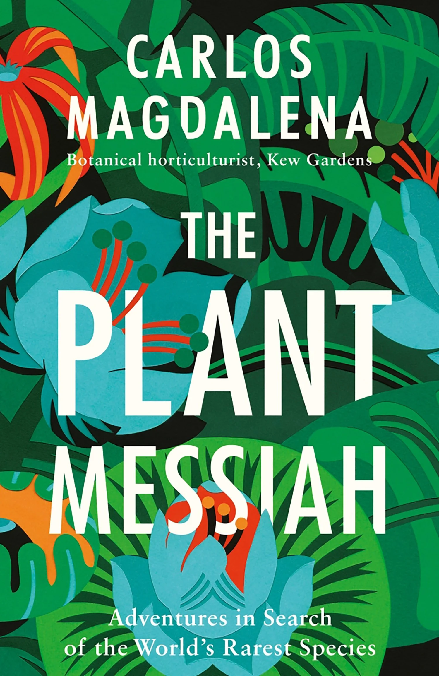 The Plant Messiah by Carlos Magdalena; Penguin Random Books (Hardback)