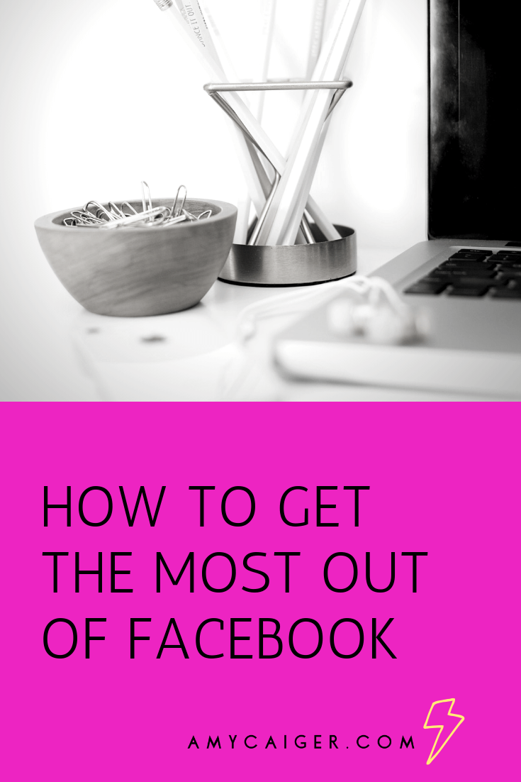 how to get the most out of facebook.png