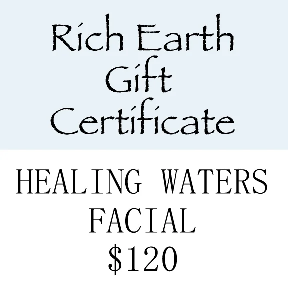 Rich Earth Gift Certificate - Healing Waters Facial