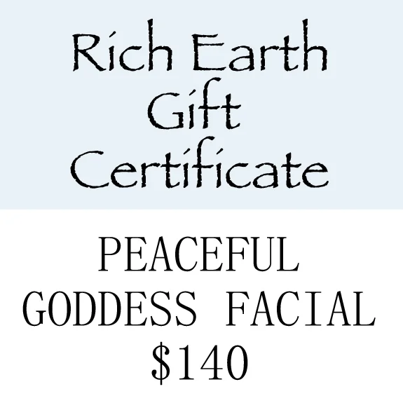 Rich Earth Gift Certificate - Peaceful Goddess Facial