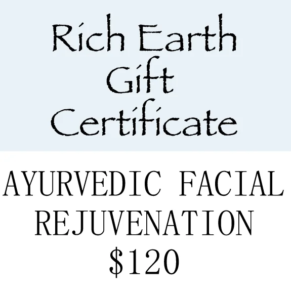 Rich Earth Gift Certificate - Ayurvedic Facial Rejuvenation