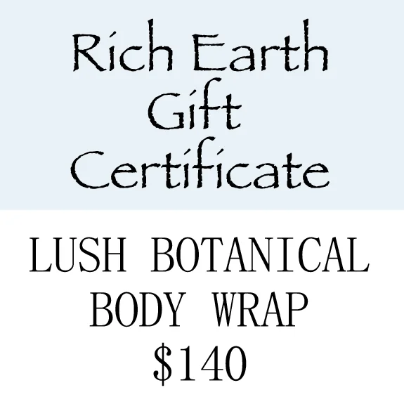 Rich Earth Gift Certificate - Lush Botanical Body Wrap