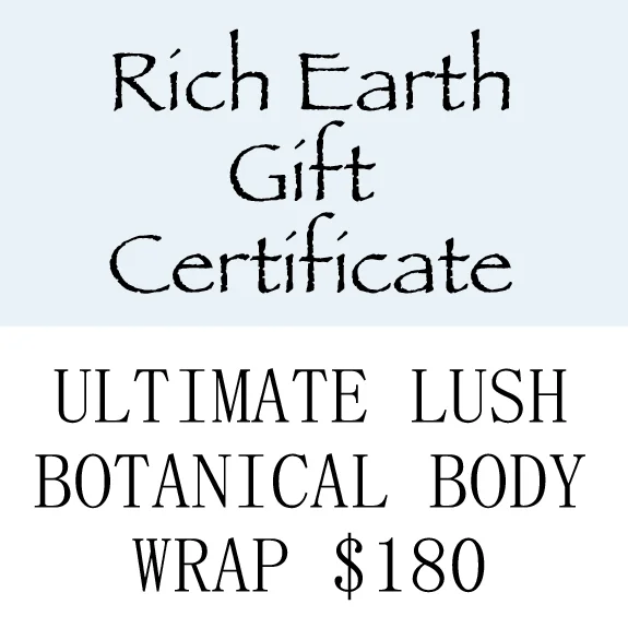 Rich Earth Gift Certificate - Ultimate Lush Botanical Body Wrap