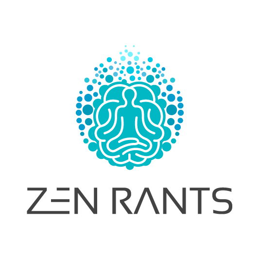 Zen Rants