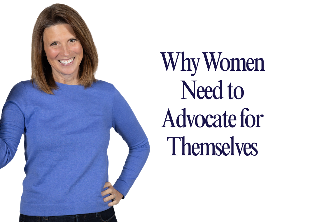 Why Women Need to Advocate for Themselves