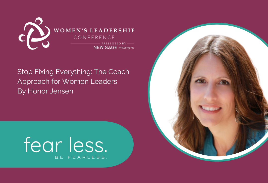 Breakout Spotlight: Stop Fixing Everything - The Coach Approach for Women Leaders