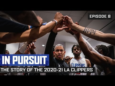 In Pursuit: The Story of the 2020-21 LA Clippers | Episode 8