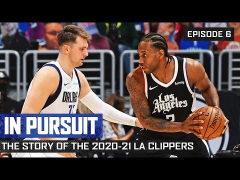 In Pursuit: The Story of the 2020-21 LA Clippers | Episode 6