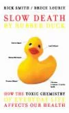 Slow Death by Rubber Duck, by Rick Smith and Bruce Lourie