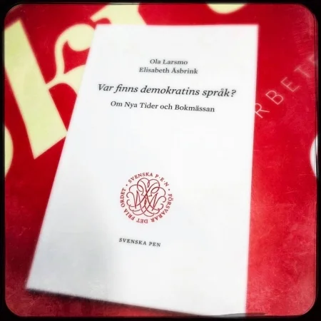 Svenska PEN publicerar "Var finns demokratins språk? - om Nya Tider och Bokmässan" på nätet