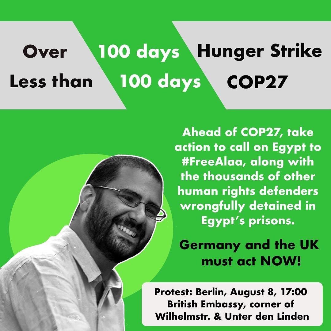 🌱🌻🌿ACTION IN BERLIN🌵🌷🍃

Germany and the UK must act to save Alaa! 

COP27 must not be used to greenwash the crimes of the Sisi regime!

Alaa Abd el-Fattah is a high-profile British-Egyptian political activist currently imprisoned in Egypt. Alaa