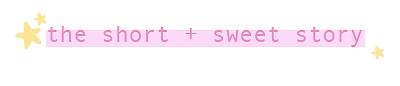 the-short-%2B-sweet-story.jpg
