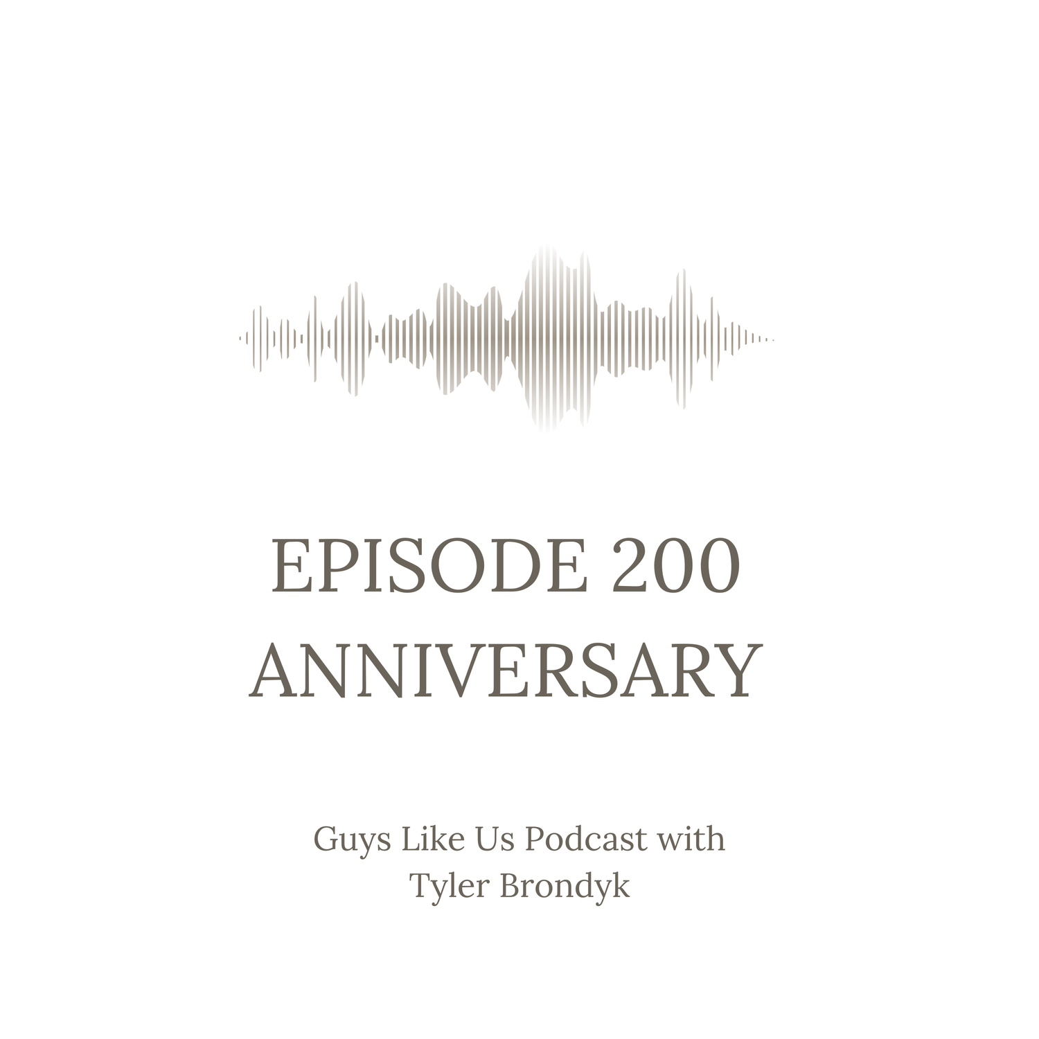 200th Episode Anniversary with Tyler Brondyk