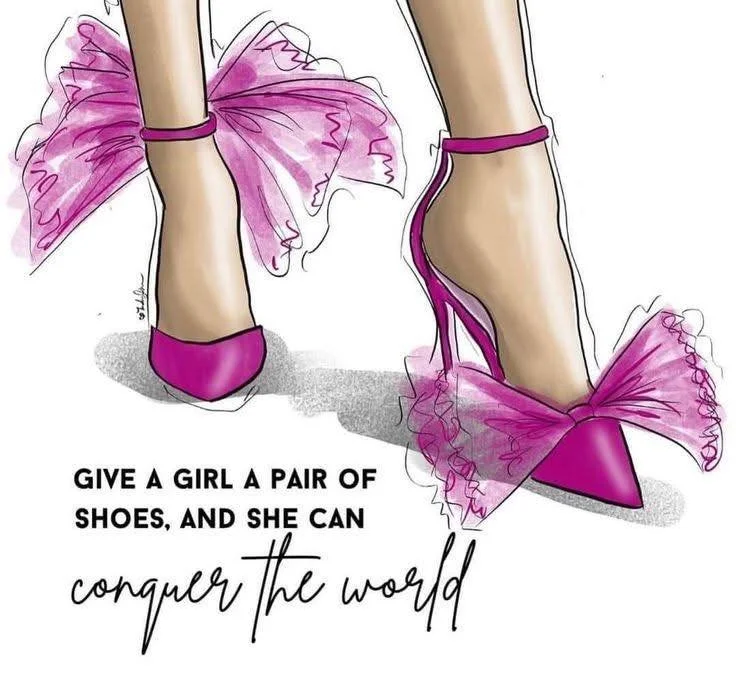 👠 Give a Girl a Pair of Shoes&hellip; and She Can Conquer the World! 👠

Whether it&rsquo;s heels, glitter, or just the right attitude&mdash;sometimes all you need is that perfect spark to step into your power and own the room. 💃✨

What&rsquo;s you