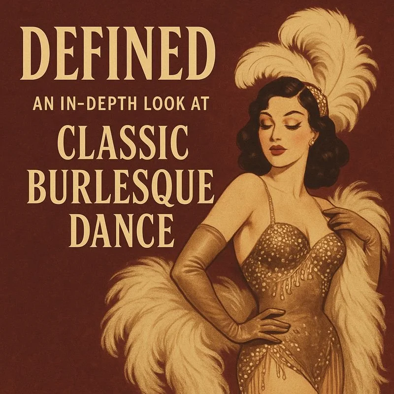 Defined An In-Depth Look At Classic Burlesque…
