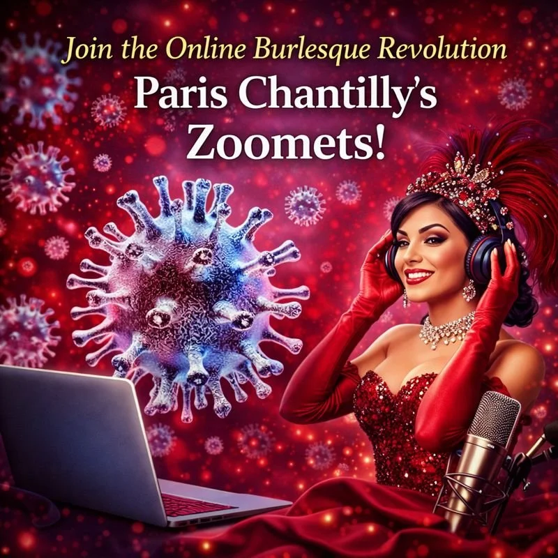 Join the Online Burlesque Revolution Paris Chantilly's Zoomets…