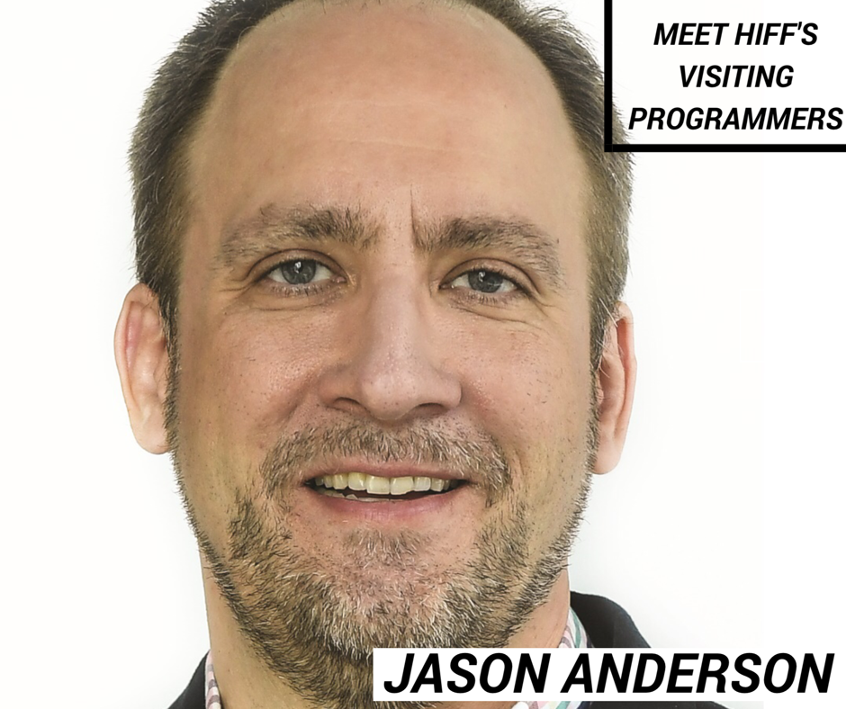2017 FESTIVAL UPDATE #4: VISITING PROGRAMMER JASON ANDERSON 