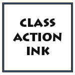 CLASS ACTION INK