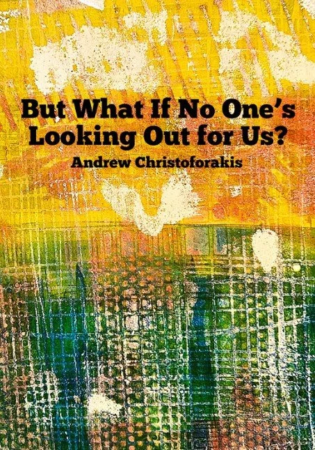 But What If No One's Looking Out For Us?