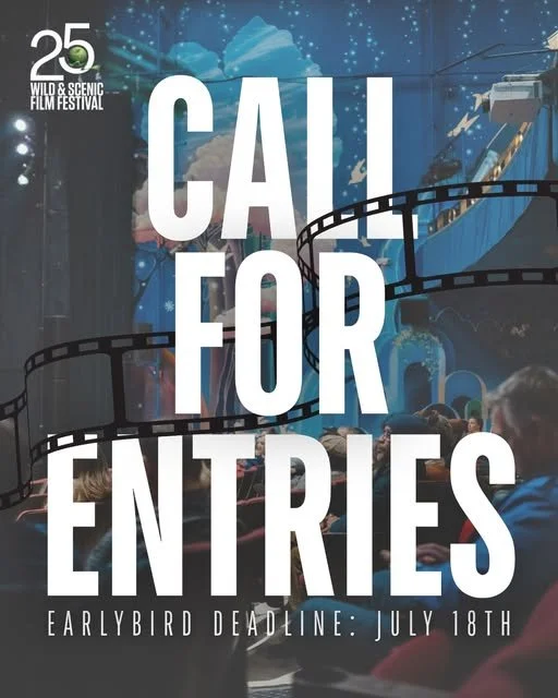 Entries Open for the 25th Annual Wild &amp; Scenic Film Festival 