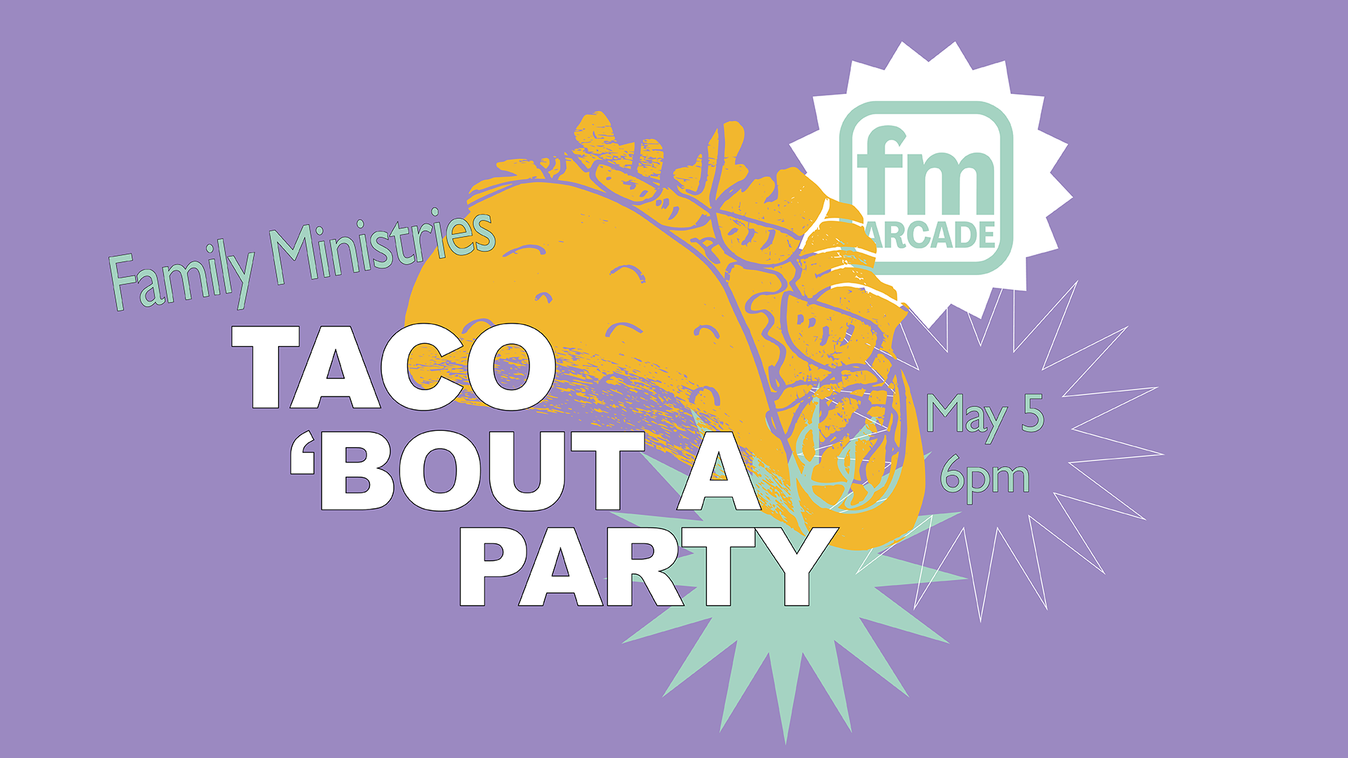 Family Ministries Taco 'Bout A Party