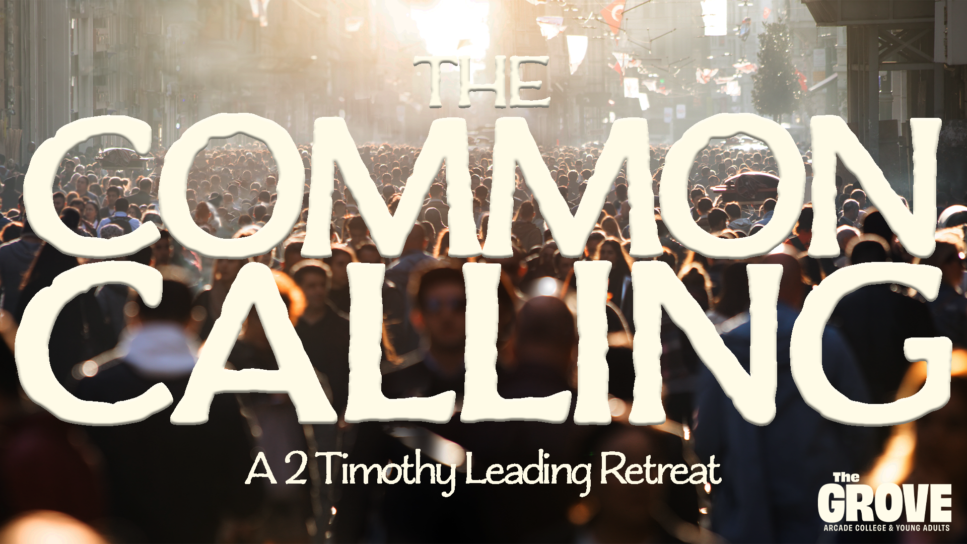 The Common Calling: The Grove Retreat
