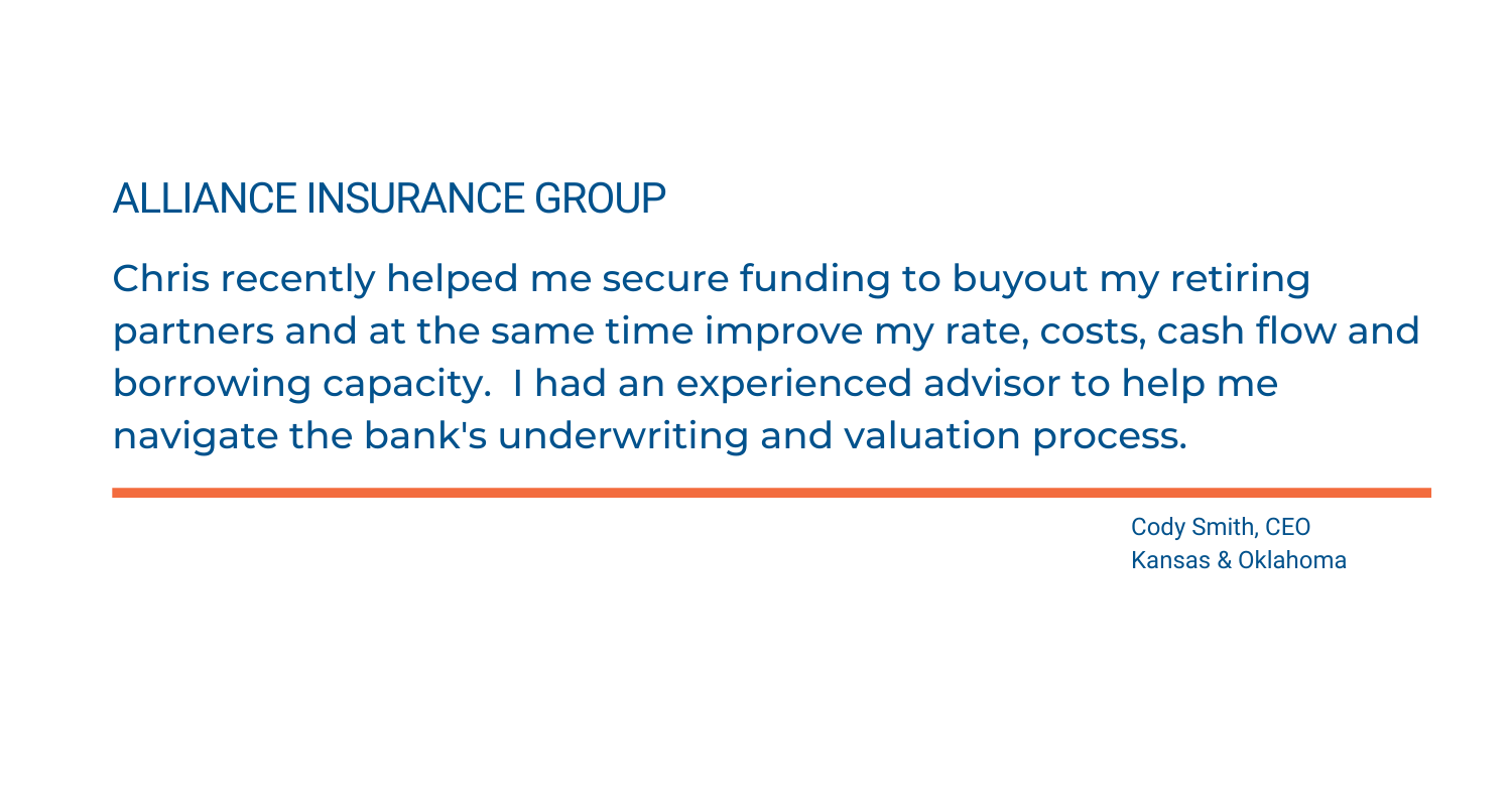 Chris recently helped me secure funding to buyout my retiring partners and at the same time improve my rate, costs, cash flow and borrowing capacity. I had an experienced advisor to help me navigate the bank's  (2).png