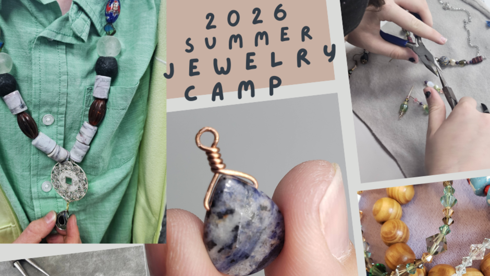 Jewelry Camp Week 1: Introduction to Jewelry Making *Ages 13-18*