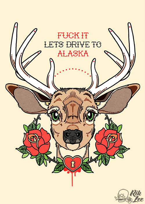 Fuck it, Let's Drive To Alaska