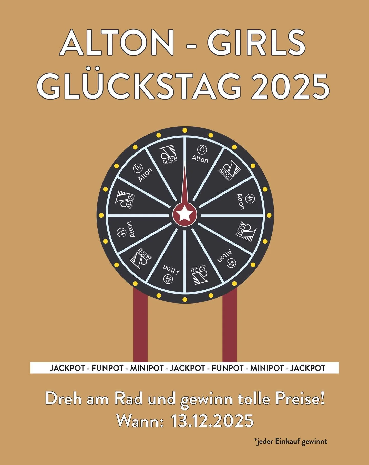 Hello Lady&rsquo;s, 🎡 bereit, dein Gl&uuml;ck zu drehen?

Am Samstag, den 13. Dezember 2025 (langer Samstag) steigt bei uns &ndash; bereits zum 13. Mal &ndash; der ALTON Girls &ldquo;Gl&uuml;ckstag&rdquo;!
Dreh am Rad&hellip; jeder Einkauf gewinnt! 