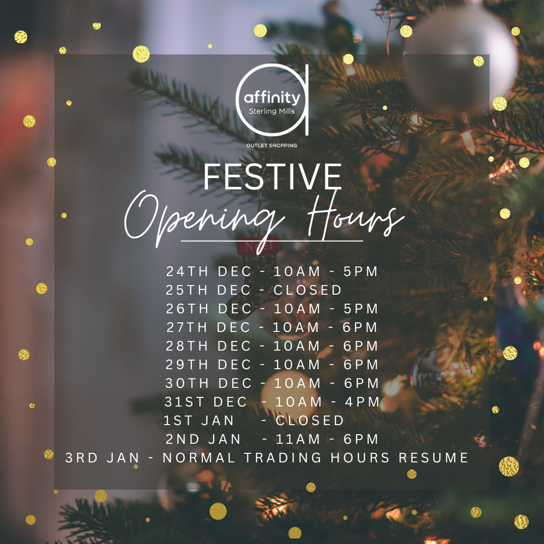 Festive Opening Hours 2024 — Affinity Sterling Mills Outlet Shopping