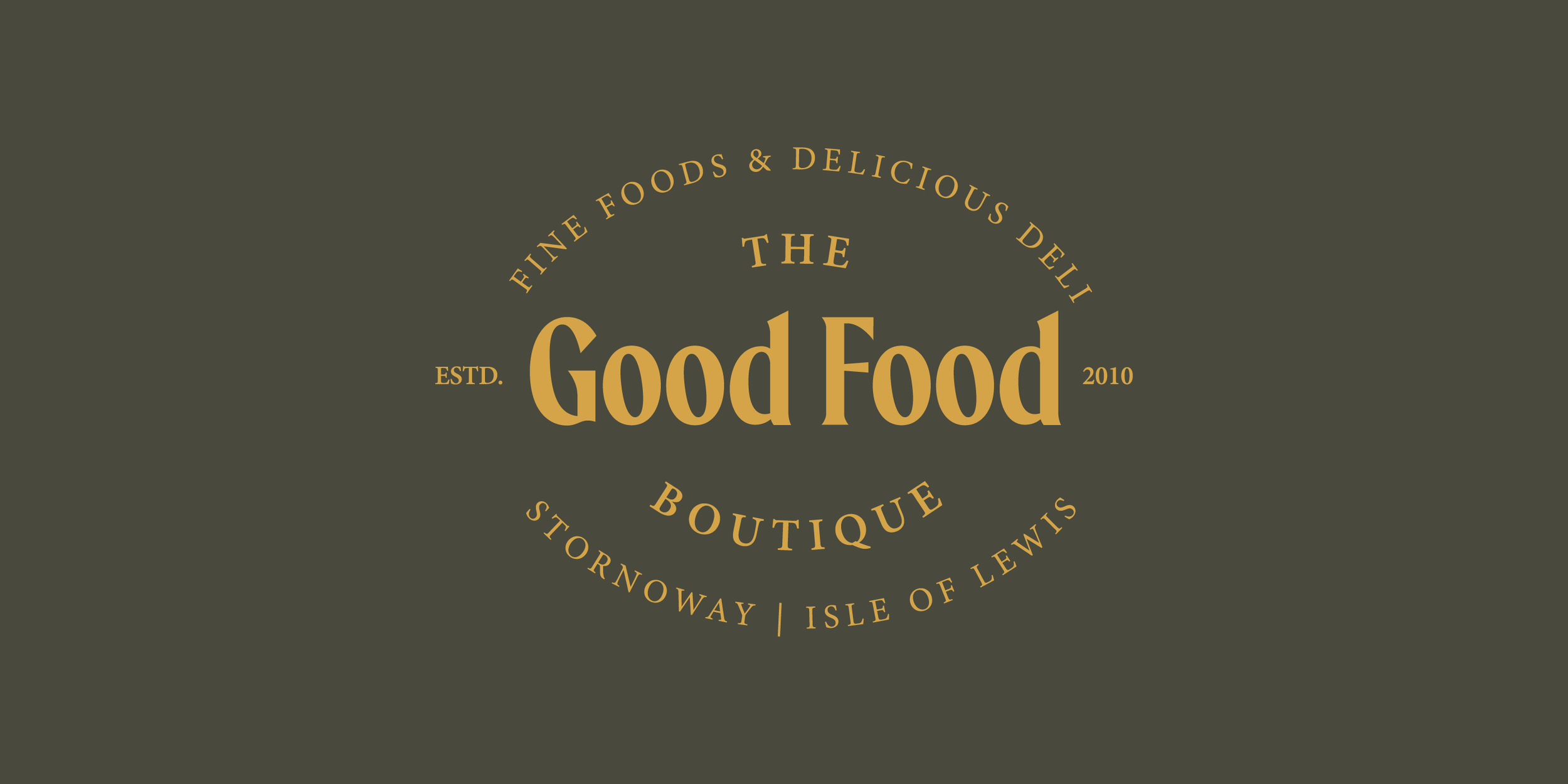 Logo for The Good Food Boutique with text indicating location in Stormoway, Isle of Lewis, established in 2010, emphasizing fine foods and delicious deli.