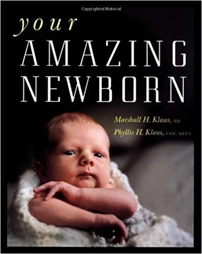 Your amazing newborn Paperback and hardcover By Marshall Klaus mD and Phyllis Klaus