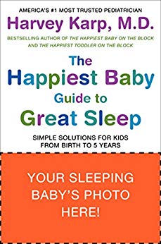 The Happiest Baby Guide to Great Sleep: Simple Solutions for Kids from Birth to 5 Years Kindle , Paperback, Hardcover By Dr. Harvey karp