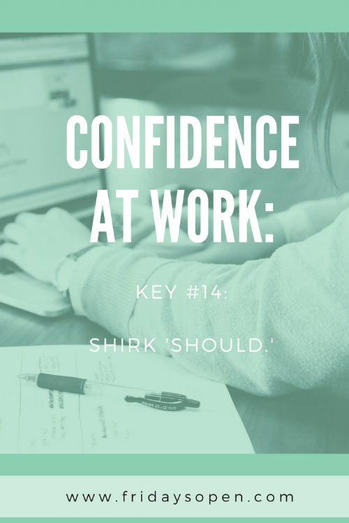 Confidence at Work: Shirk Should