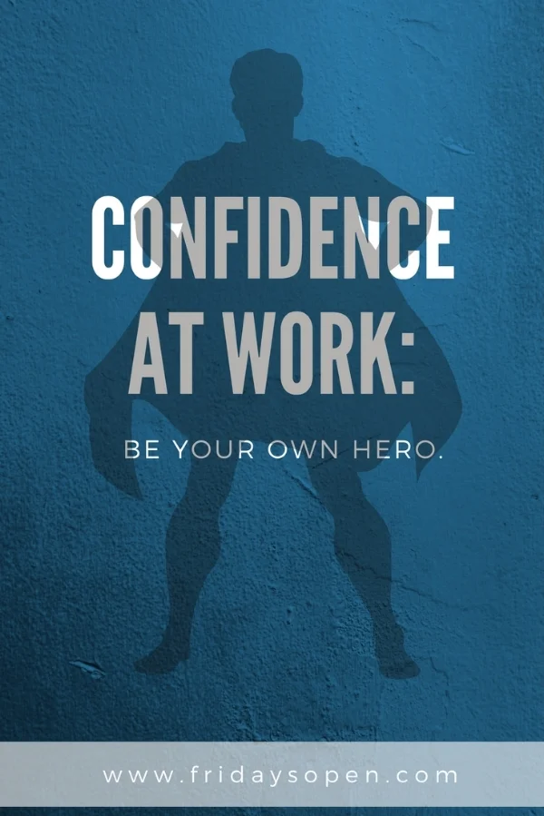 confidence-at-work-be-your-own-hero.jpg