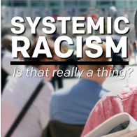 What is Systemic Racism?